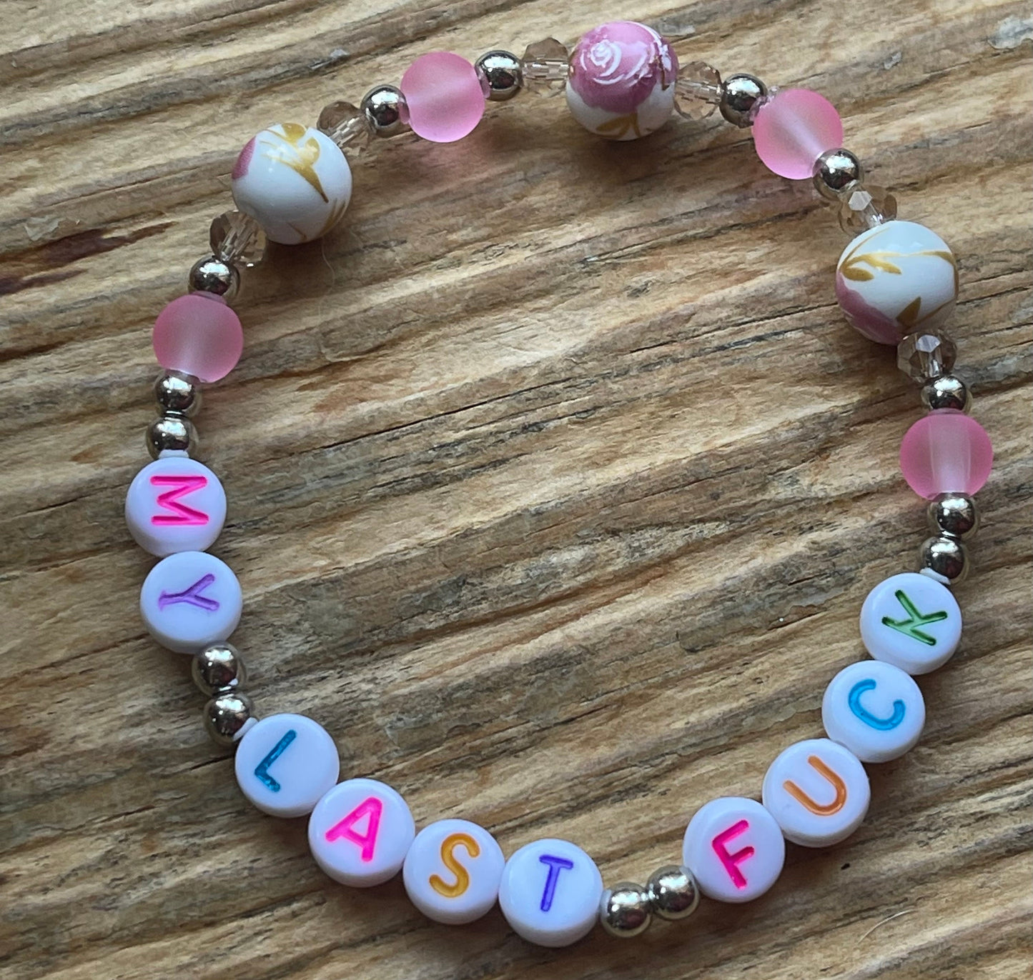 My Last Fuck Bracelet | Pink Floral Cottagecore Stretch Bracelet, Snarky Gag Gift for Friends