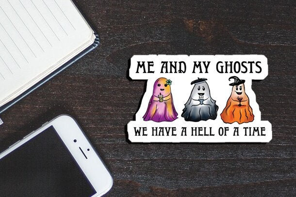 ME & MY GHOSTS Vinyl Sticker, Waterbottle Sticker, Laptop Decal, Ghost Sticker, Gift for Her, Gifts for Girlfriend, Halloween Sticker