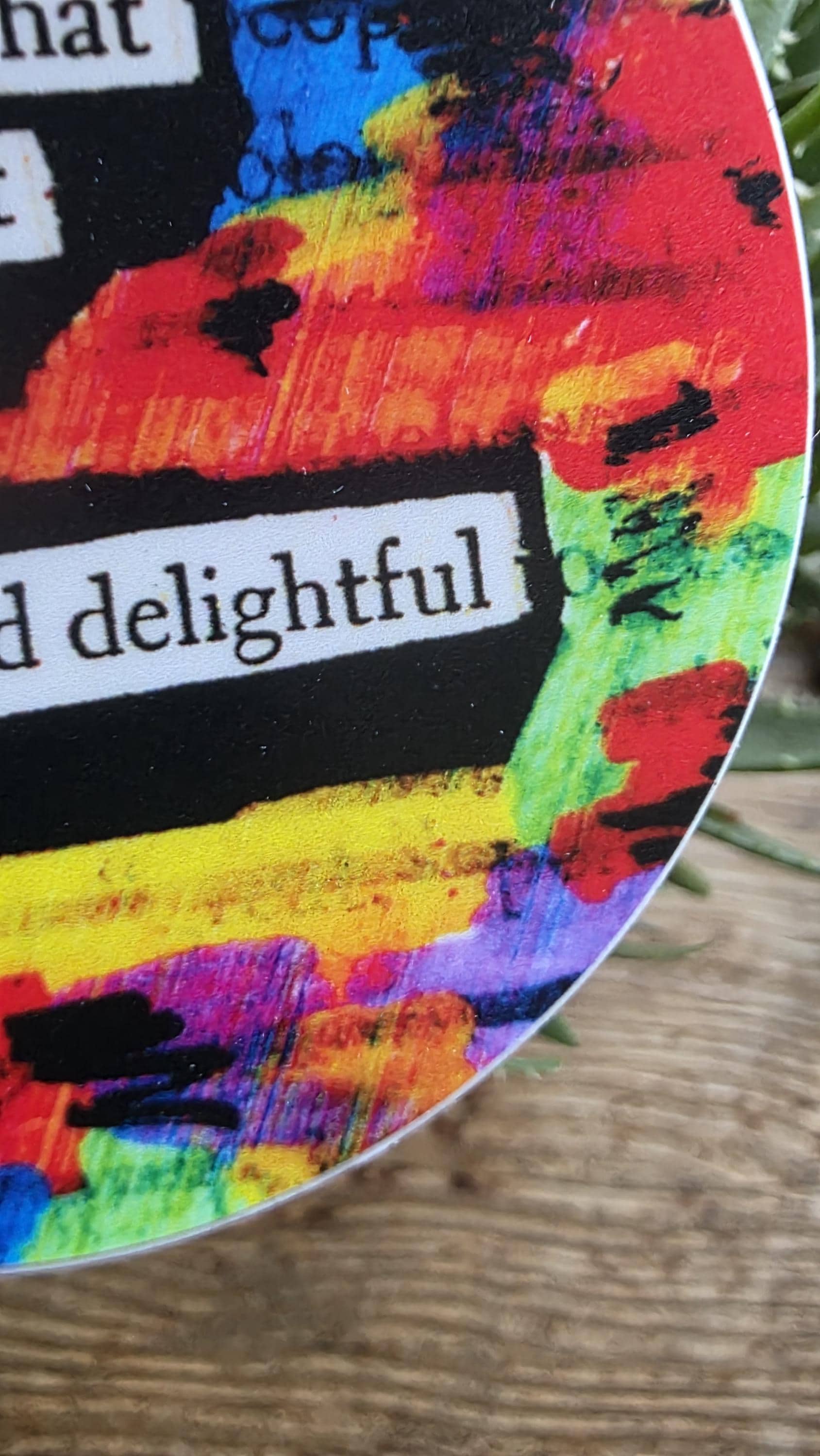 No Matter What Make It Exciting and Delightful Vinyl Sticker – 3 Inch Round Waterproof Rainbow Affirmation Sticker