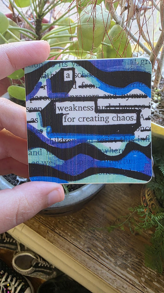 A Weakness for Creating Chaos, Mystical Blackout Poetry Vinyl Sticker