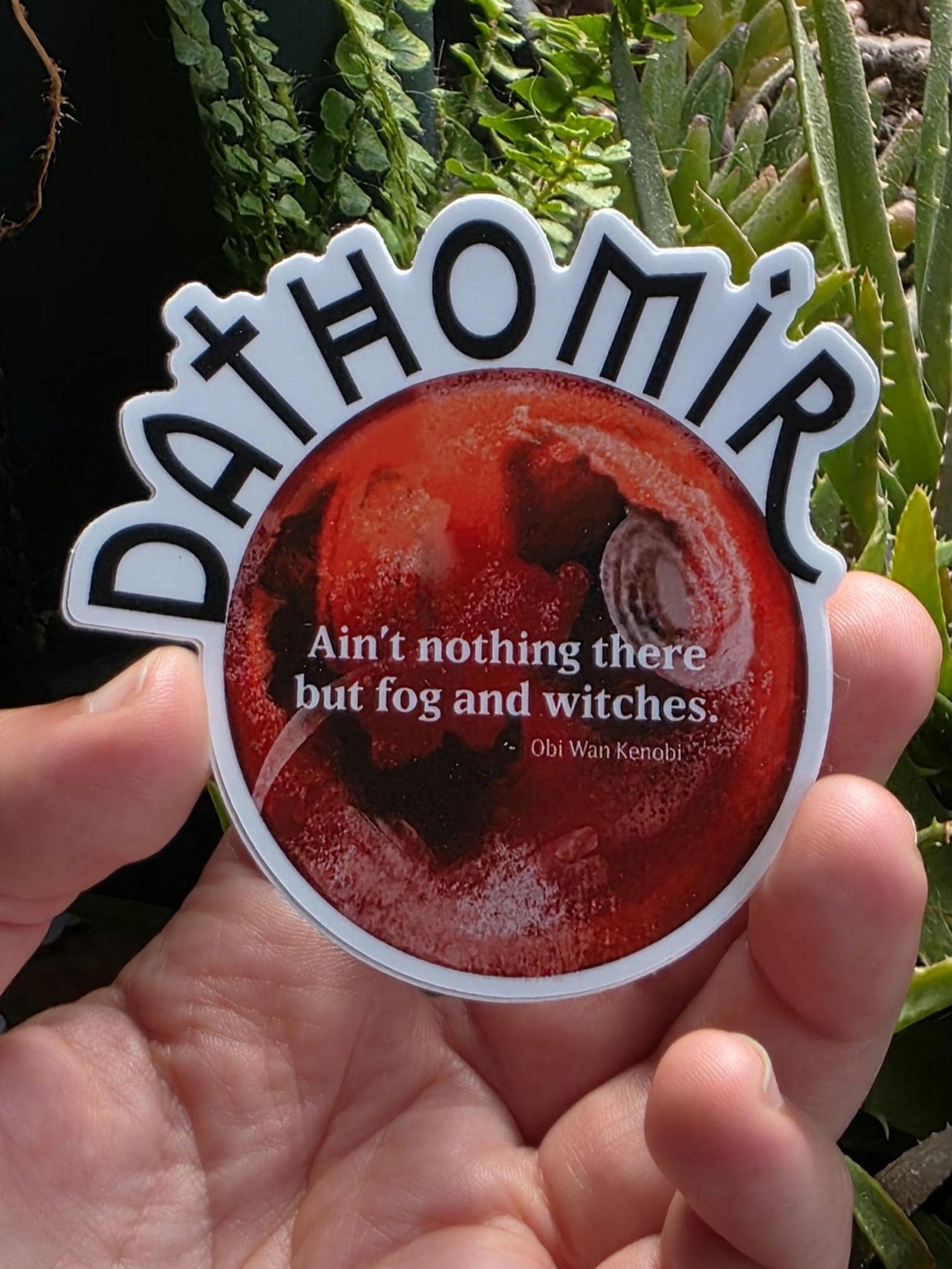 DATHOMIR Sticker | Nothing There But Fog and Witches | Galaxy-Inspired Sticker | Nerdy Gifts | Gifts for Sci-Fi Fans | Waterproof Sticker