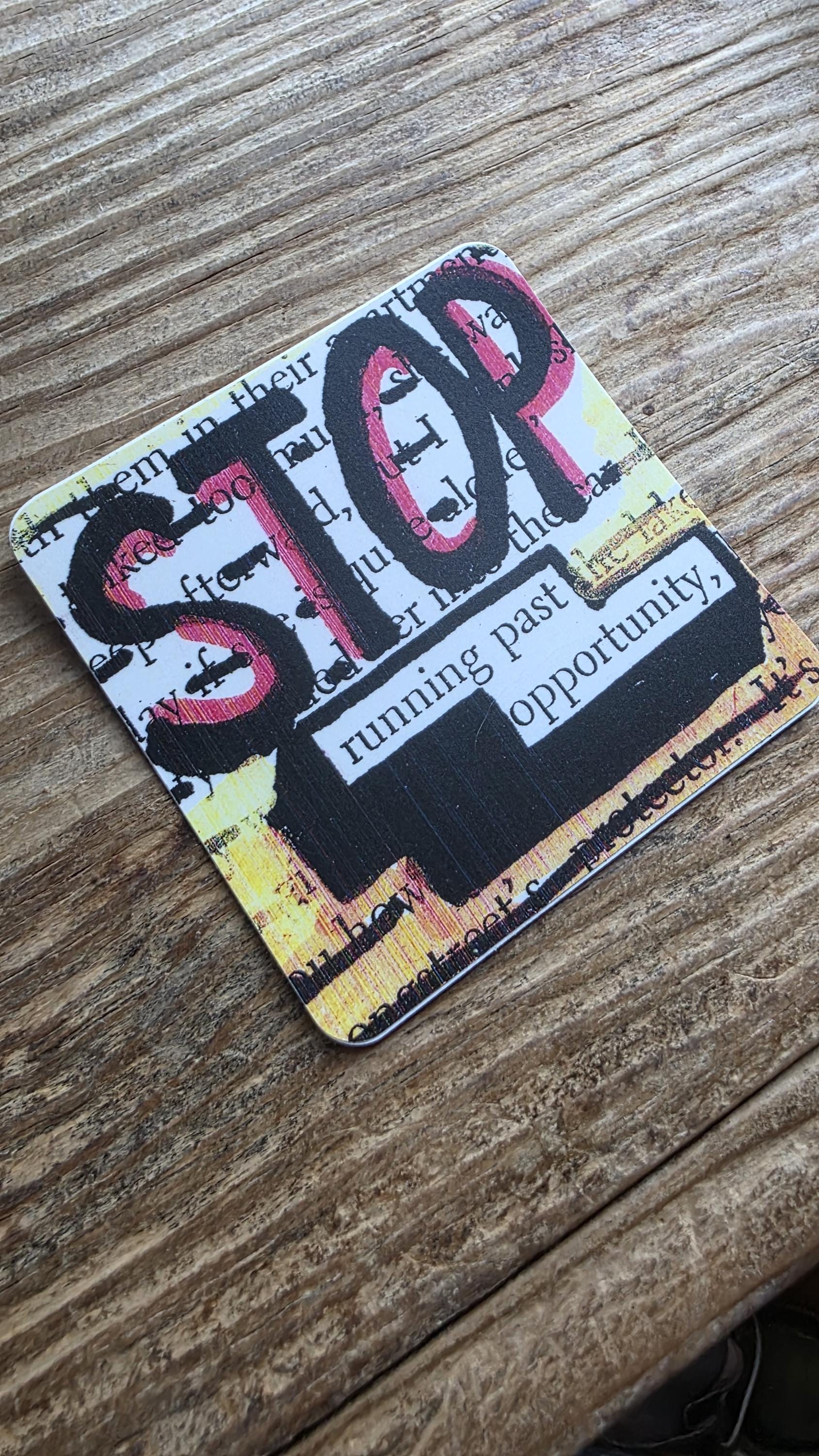 Stop Running Past Opportunity Vinyl Sticker, Motivational Sticker for Laptops and Water Bottles