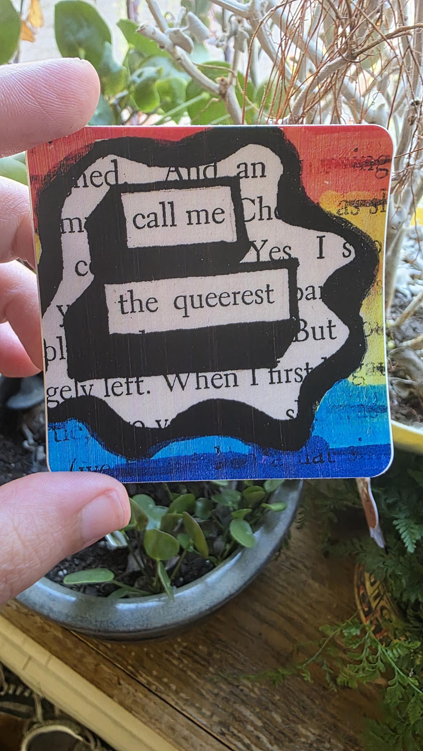 Call Me The Queerest Rainbow Blackout Poetry Design, 3 Inch Waterproof Sticker for Journals and Bottles