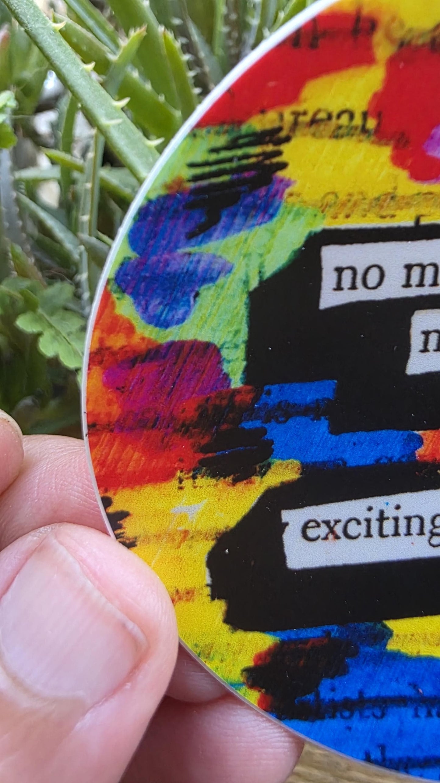 No Matter What Make It Exciting and Delightful Vinyl Sticker – 3 Inch Round Waterproof Rainbow Affirmation Sticker