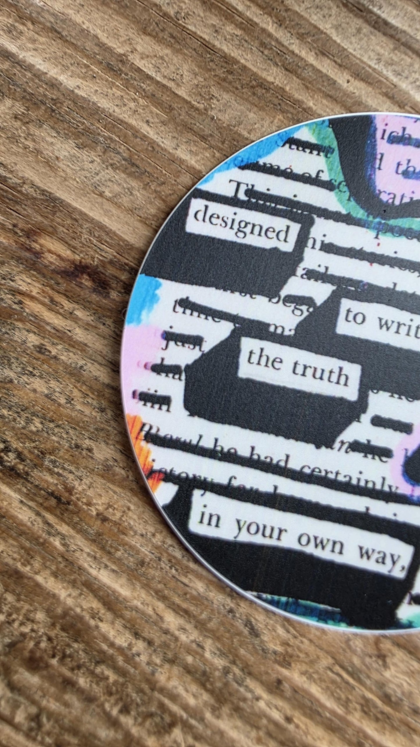Designed to Write the Truth in Your Own Way – Blackout Poetry Round Vinyl Sticker, 3 Inch Waterproof