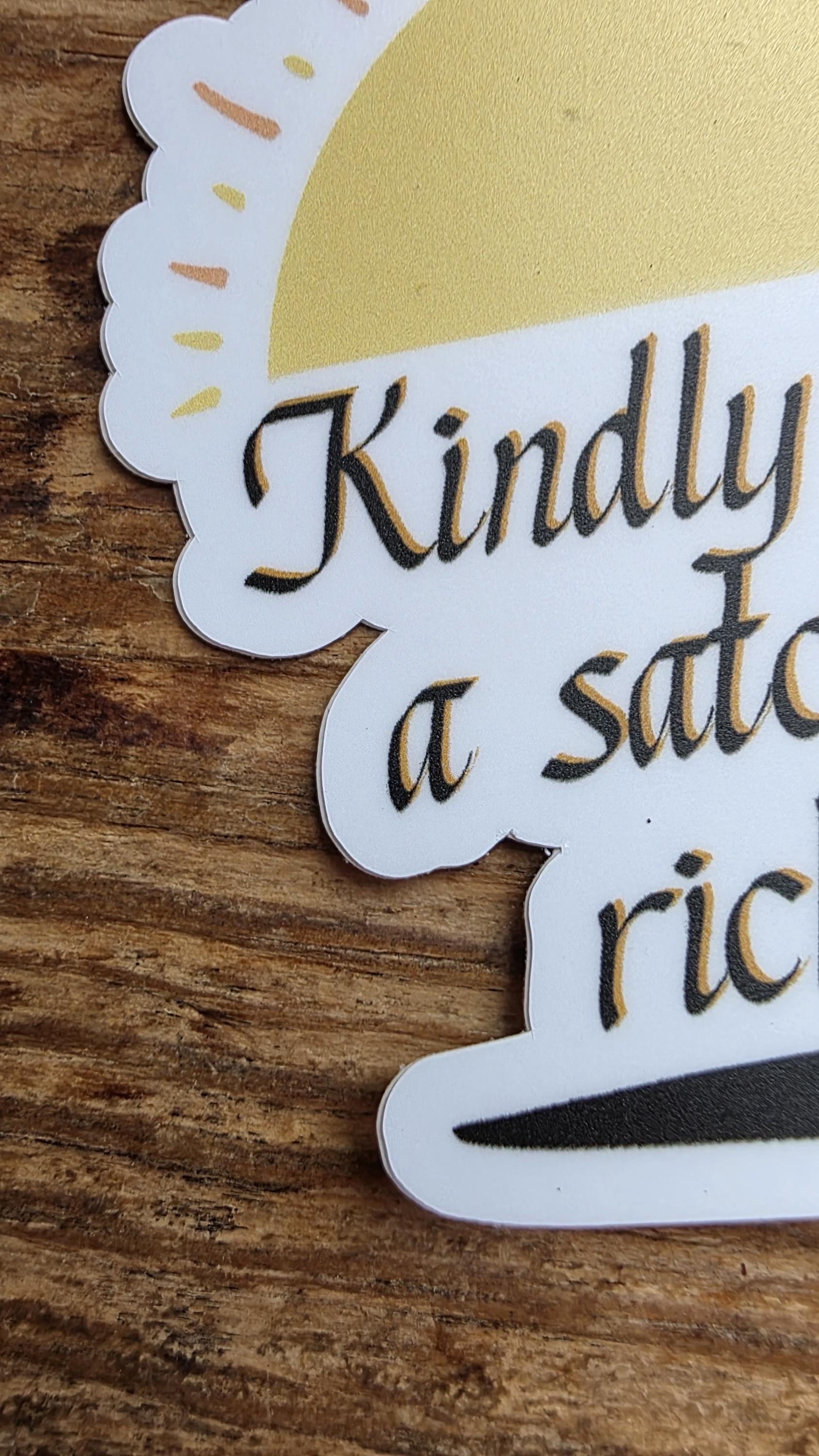 Kindly Ingest a Satchel of Richards Die-Cut Sticker, 3" Tall, Funny Sarcastic Decal, Adult Humor, Expressive Script, Waterproof
