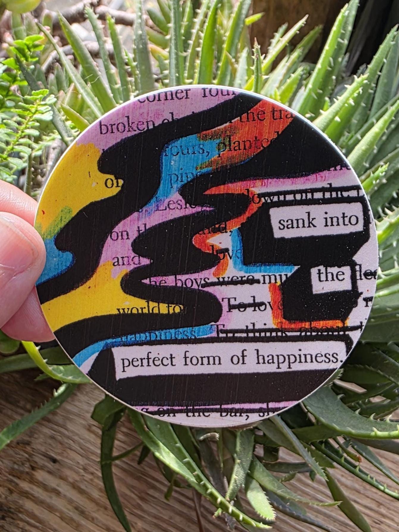 Sank Into Happiness Sticker, 3" Round Blackout Poetry Decal, Colorful Abstract Art, Waterproof Vinyl, Positive Quote, Book Lover Gift