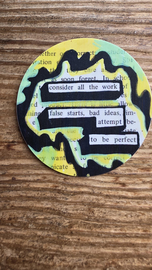 Blackout Poetry Sticker – “Consider All the Work” | Waterproof Motivational Decal | Creative Motivation Gift | Growth Mindset Decal
