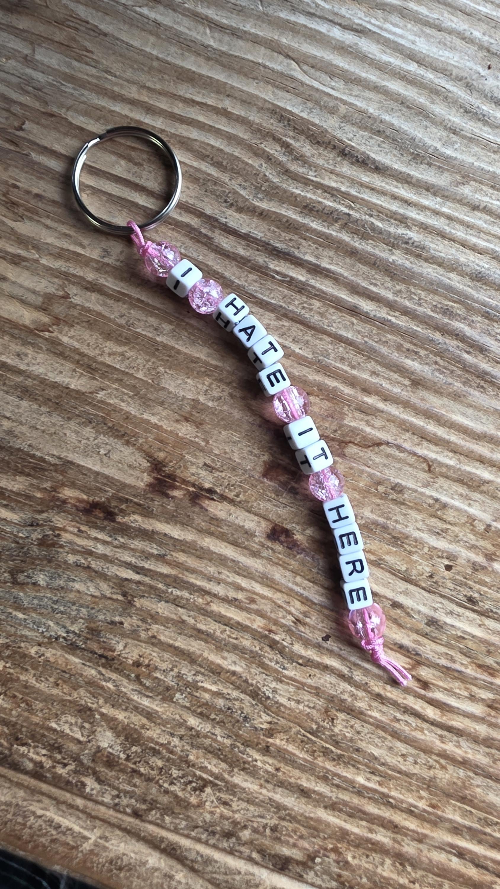 I Hate It Here Keychain, Funny Beaded Keychain, Sarcastic Gift, Adult Humor Keychain, Handmade Snarky Gift, Work Humor Accessory