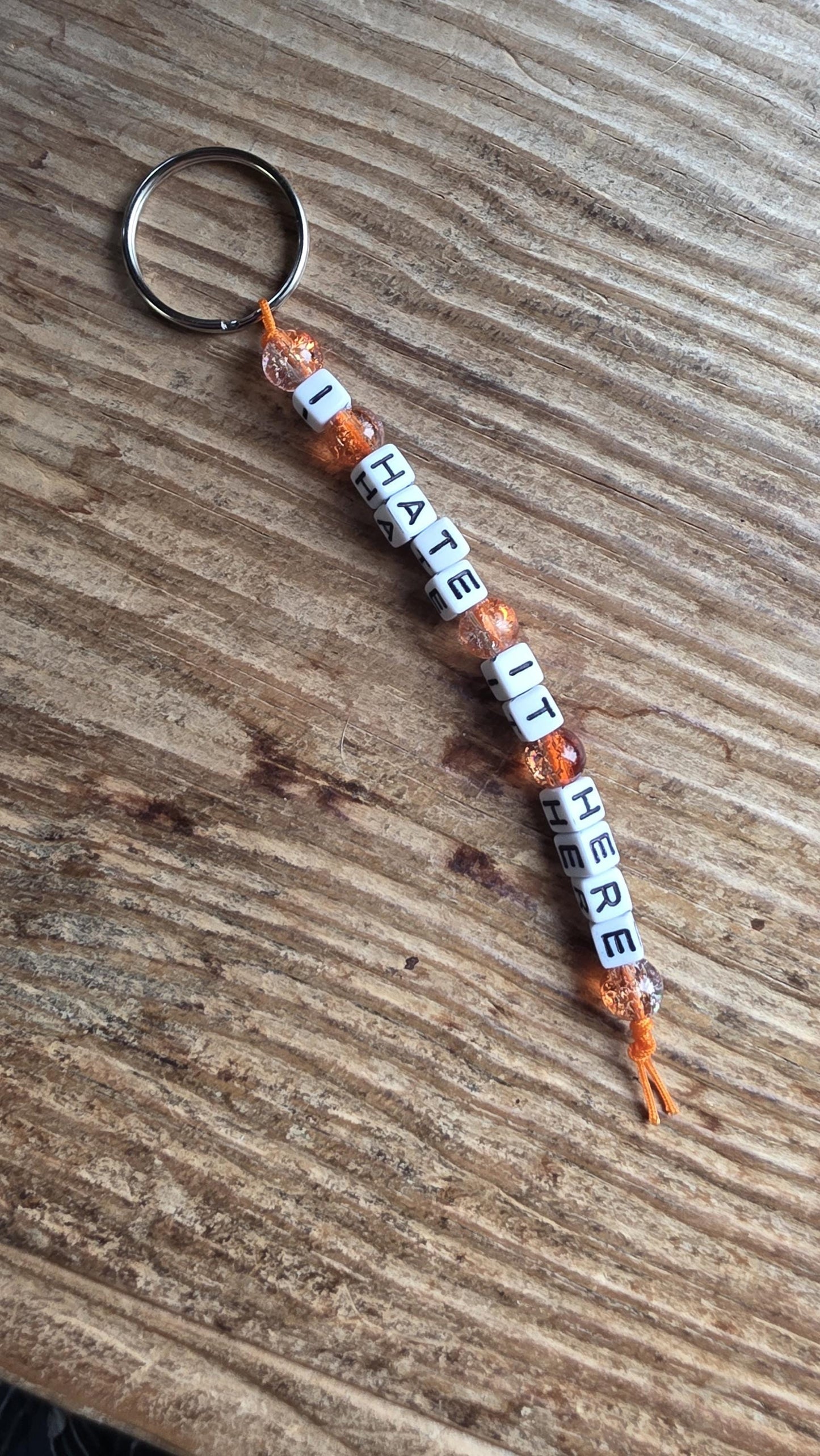 I Hate It Here Keychain, Funny Beaded Keychain, Sarcastic Gift, Adult Humor Keychain, Handmade Snarky Gift, Work Humor Accessory