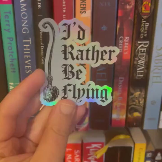 I’D RATHER BE FLYING Holographic Sticker | Gothic Style Sticker | Waterproof Sticker | Humorous Witch Saying Sticker | 2.6x inches