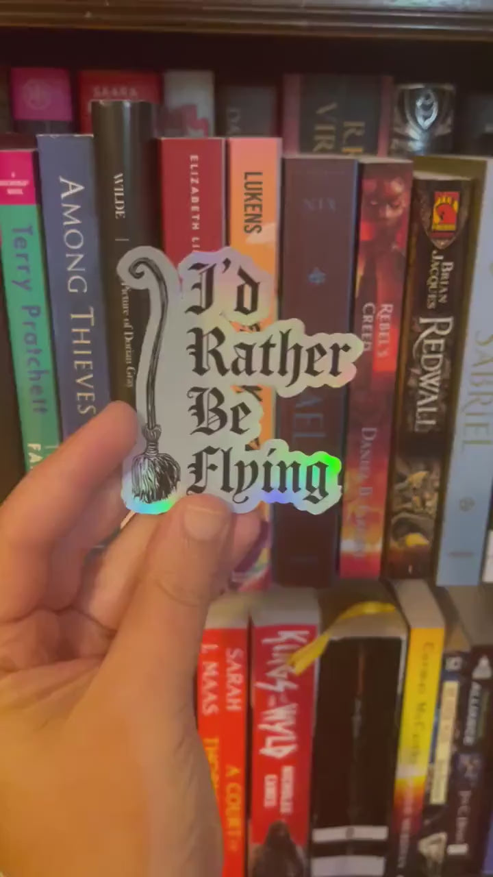 I’D RATHER BE FLYING Holographic Sticker | Gothic Style Sticker | Waterproof Sticker | Humorous Witch Saying Sticker | 2.6x inches