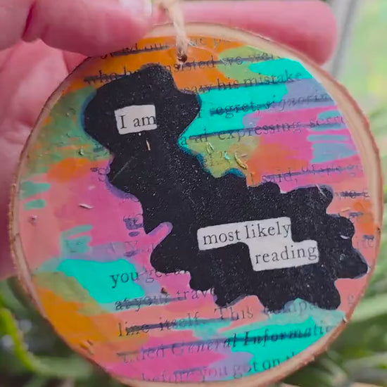 Blackout Poetry Ornament – “I Am Most Likely Reading” | Book Lover Gift | Upcycled Literary Art | Handmade Christmas Ornament